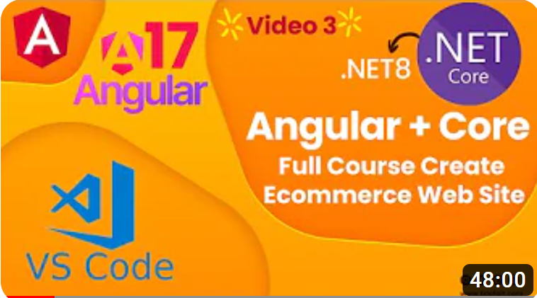 Angular 17 with Asp.net Core 8 Web API Full Course - 3