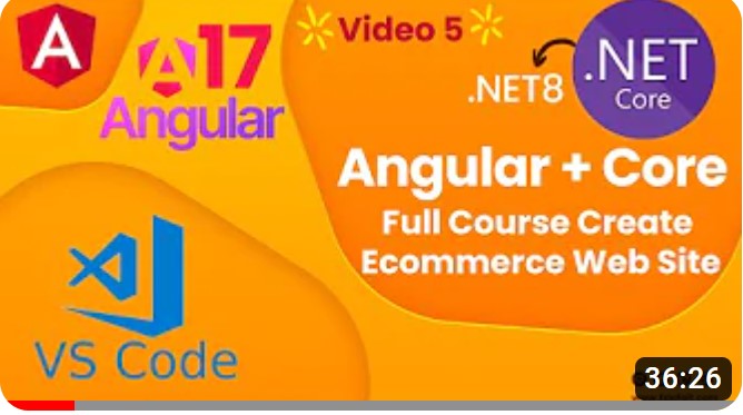 Angular 17 with Asp.net Core 8 Web API Full Course - 5